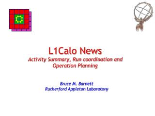 L1Calo News Activity Summary, Run coordination and Operation Planning
