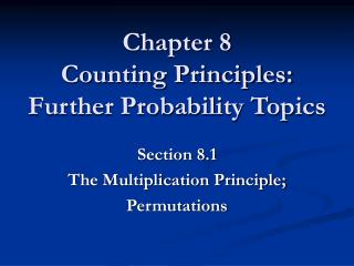 Chapter 8 Counting Principles: Further Probability Topics