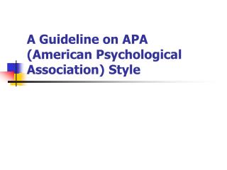 A Guideline on APA (American Psychological Association) Style