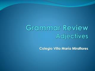 Grammar Review Adjectives