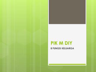 PIK M DIY