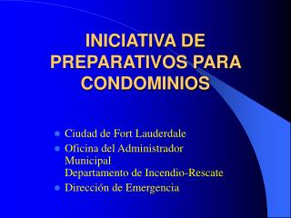 INICIATIVA DE PREPARATIVOS PARA CONDOMINIOS