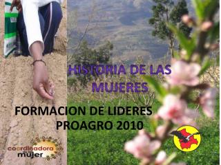 FORMACION DE LIDERES 		PROAGRO 2010