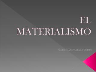 EL MATERIALISMO