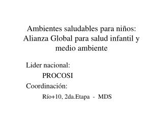 Ambientes saludables para niños: Alianza Global para salud infantil y medio ambiente