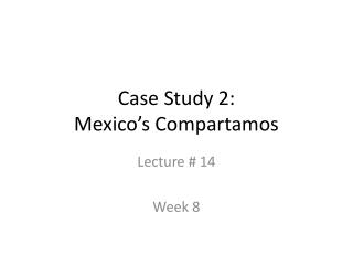 Case Study 2: Mexico’s Compartamos