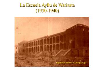 La Escuela Ayllu de Warisata (1930-1940)