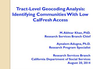 Tract-Level Geocoding Analysis: Identifying Communities With Low CalFresh Access