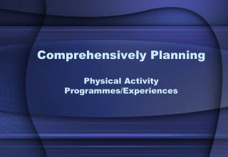 Comprehensively Planning Physical Activity Programmes/Experiences