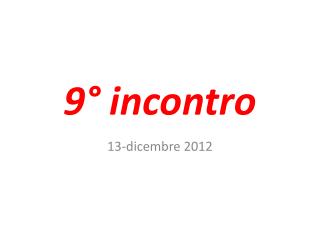 9° incontro