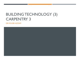 Building Technology (3) Carpentry 3