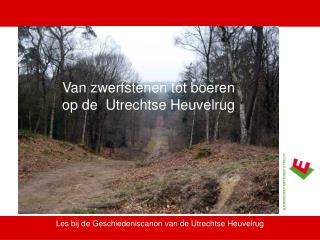 Les bij de Geschiedeniscanon van de Utrechtse Heuvelrug