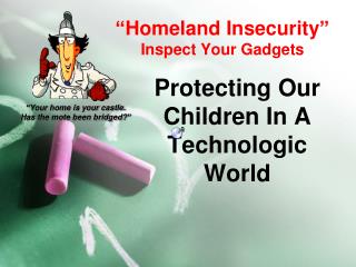 “Homeland Insecurity” Inspect Your Gadgets