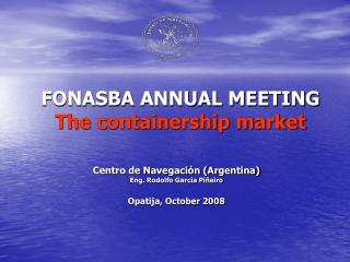 FONASBA ANNUAL MEETING The containership market