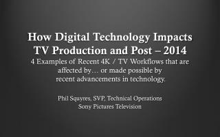 Phil Squyres, SVP, Technical Operations Sony Pictures Television