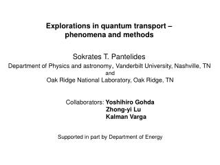 Explorations in quantum transport – phenomena and methods