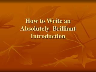 How to Write an Absolutely Brilliant Introduction
