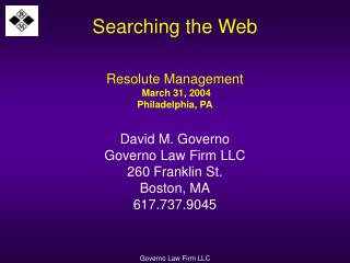 Searching the Web Resolute Management March 31, 2004 Philadelphia, PA