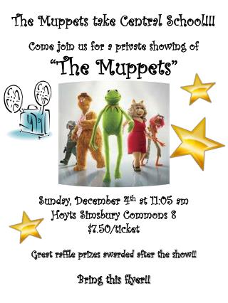 The Muppets take Central School!!! Come join us for a private showing of “The Muppets”