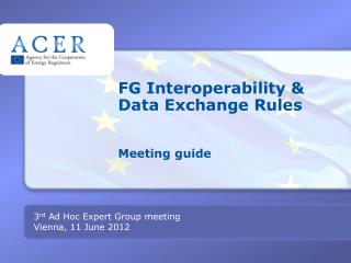 FG Interoperability &amp; Data Exchange Rules Meeting guide