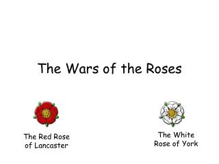 The Wars of the Roses