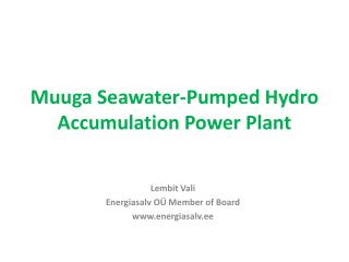 Muuga Seawater-Pumped Hydro Accumulation Power Plant