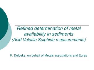 Proposal for monitoring sediments for EU Metal Risk Assessments