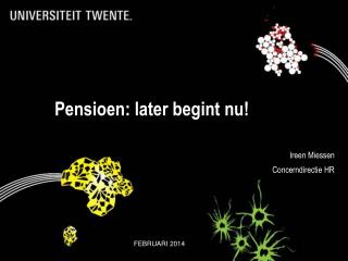 Pensioen: later begint nu!