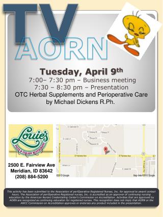 Tuesday, April 9 th 7:00– 7:30 pm – Business meeting 7:30 – 8:30 pm – Presentation
