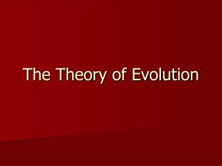 The Theory of Evolution