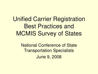 Unified Carrier Registration Best Practices and MCMIS Survey of States