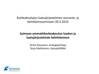 Korkeakoulujen laatujärjestelmien seuranta- ja kehittämisseminaari 20.3.2014