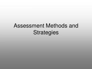 Assessment Methods and Strategies
