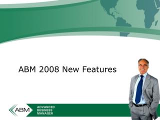 ABM 2008 New Features