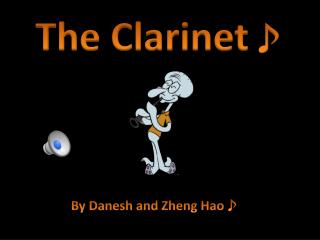 The Clarinet ♪