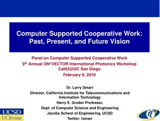 Computer Supported Cooperative Work: Past, Present, and Future Vision