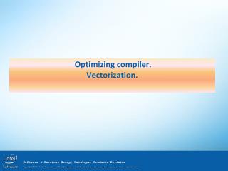 Optimizing compiler. Vectorization .
