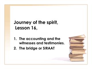 Journey of the spirit, Lesson 16,