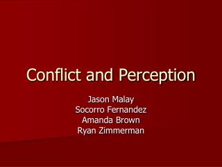 Conflict and Perception