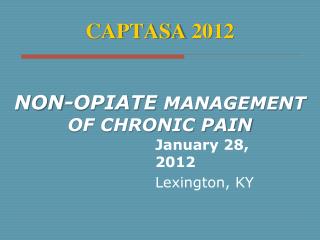 CAPTASA 2012 Non-Opiate Management of Chronic Pain