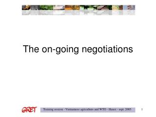 The on-going negotiations