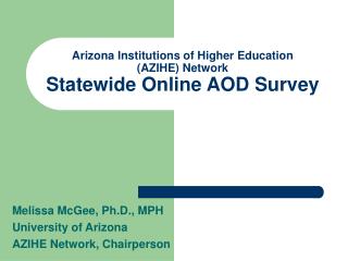 Arizona Institutions of Higher Education (AZIHE) Network Statewide Online AOD Survey