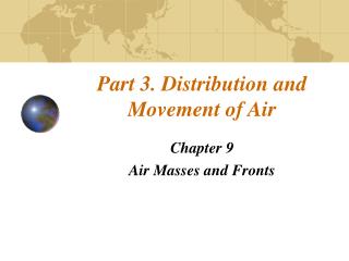 Part 3. Distribution and Movement of Air