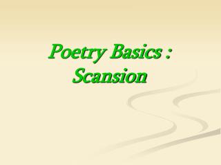 Poetry Basics : Scansion