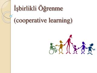 İşbirlikli Öğrenme (cooperative learning)