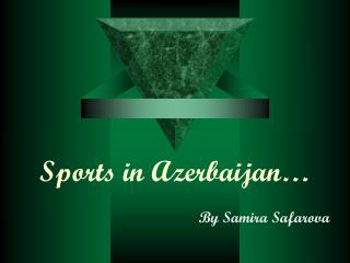 Sports in Azerbaijan…