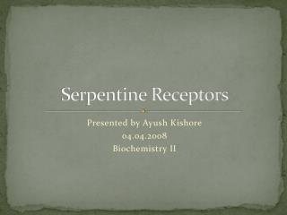 Serpentine Receptors