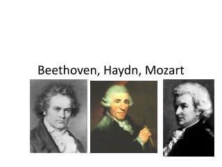 Beethoven, Haydn, Mozart