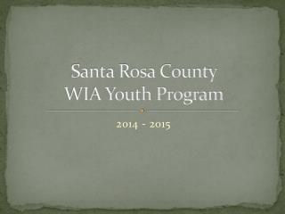 Santa Rosa County WIA Youth Program