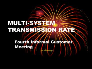 MULTI-SYSTEM TRANSMISSION RATE